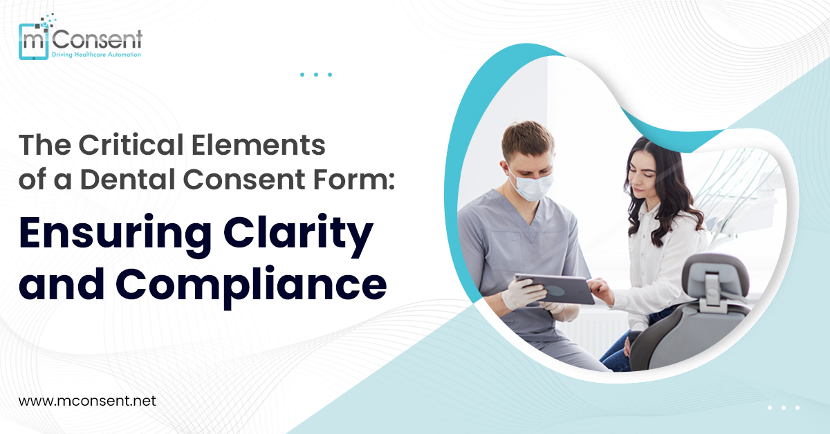 critical-elements-dental-consent-form-clarity-and-compliance