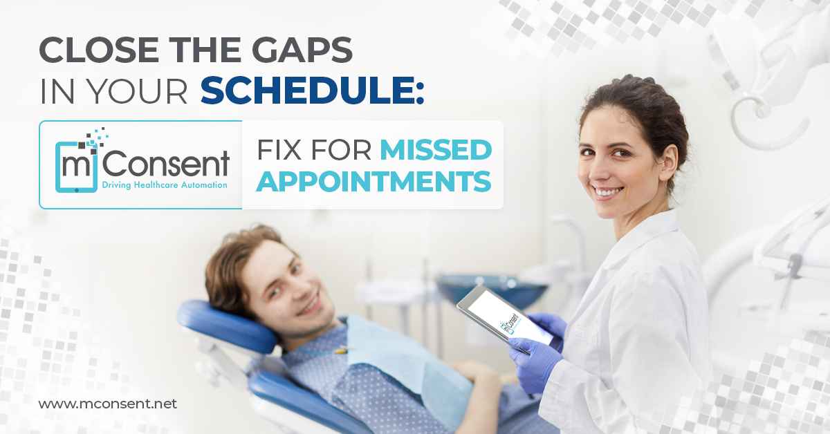 close-gaps-schedule-mconsents-fix-missed-appointments