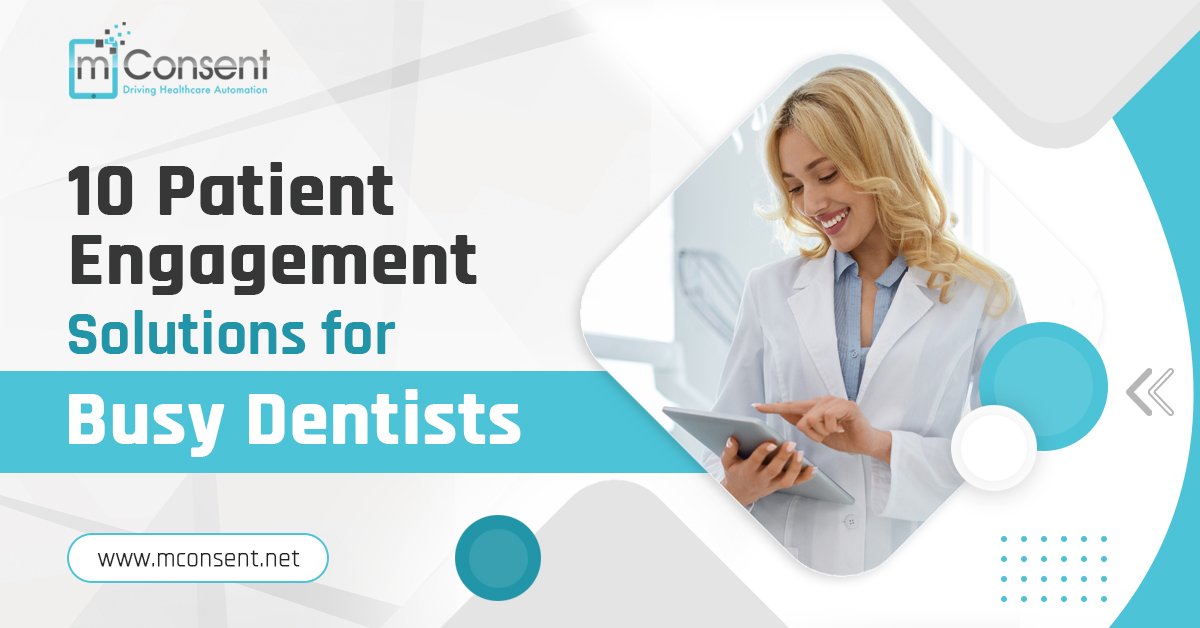 10 Patients Engagement solutions for Busy Dentists