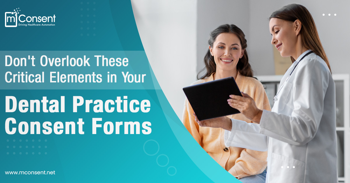 Critical Elements in Your Dental Practice Consent Forms