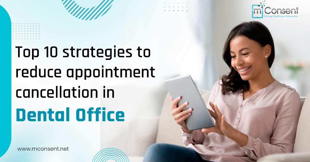 Top 10 strategies to reduce appointment cancellation in the dental office