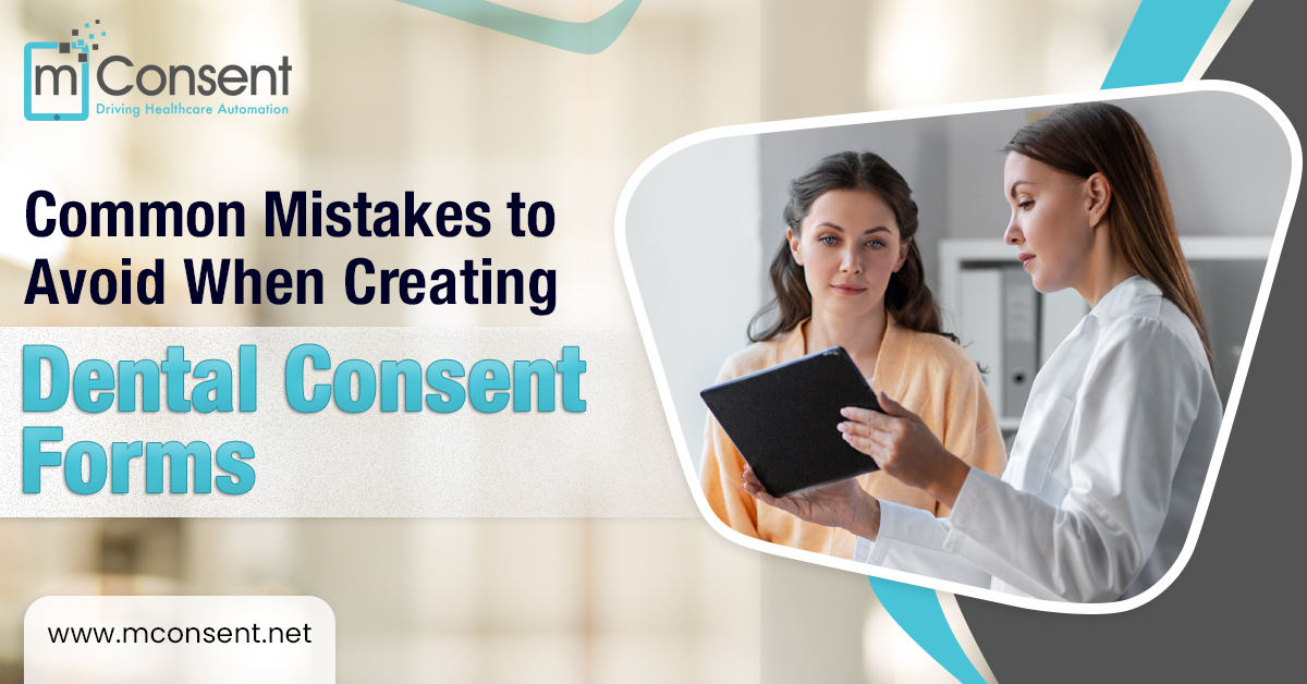 Common Mistakes to Avoid When Creating Dental Consent Forms