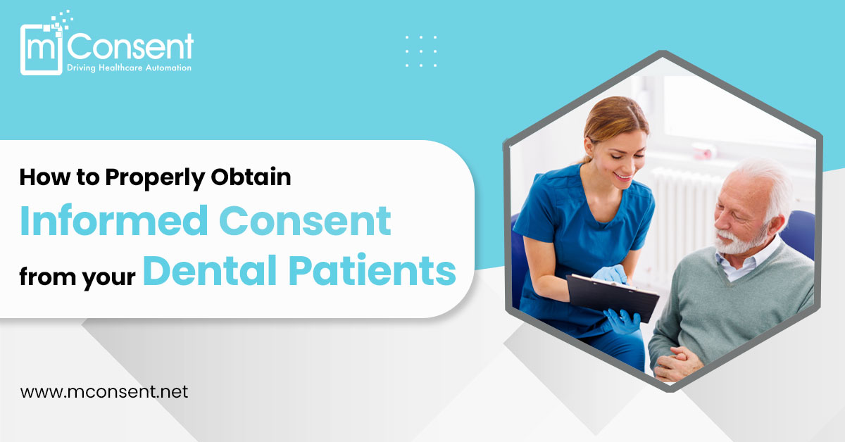 How to Properly Obtain Informed Consent from Your Dental Patients