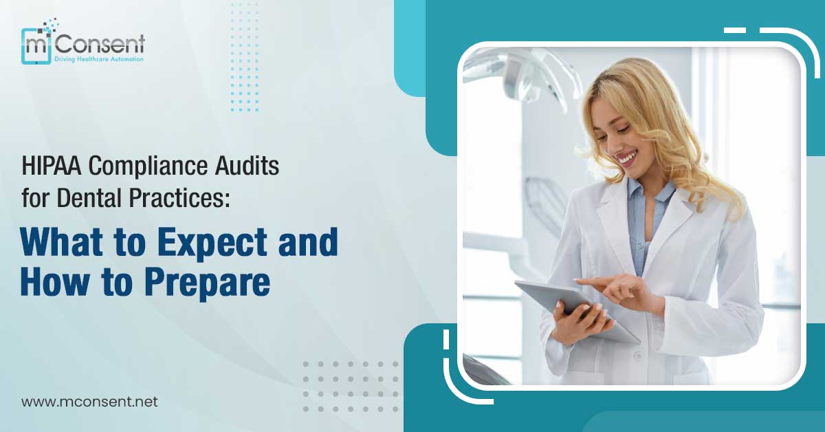 HIPAA Compliance Audits for Dental Practices: What to Expect and How to Prepare
