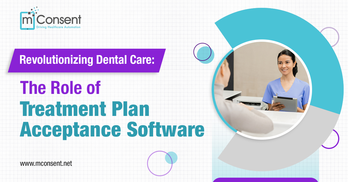 Revolutionizing Dental Care: The Role of Treatment Plan Acceptance Software