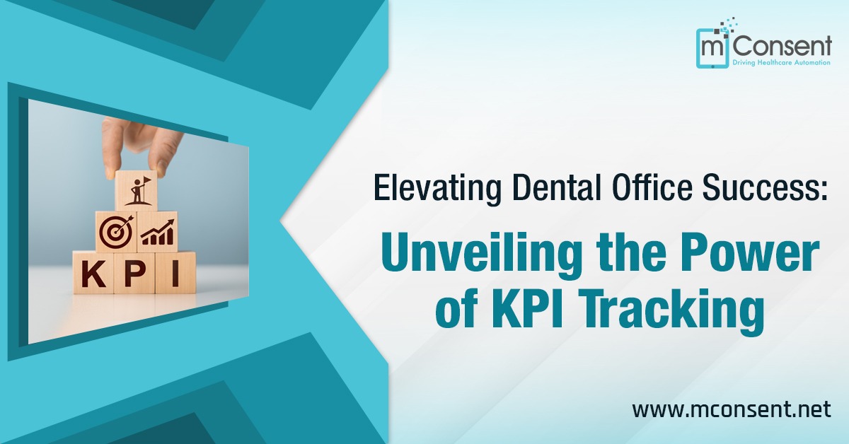 Elevating Dental Office Success: Unveiling the Power of Dental KPI Tracking