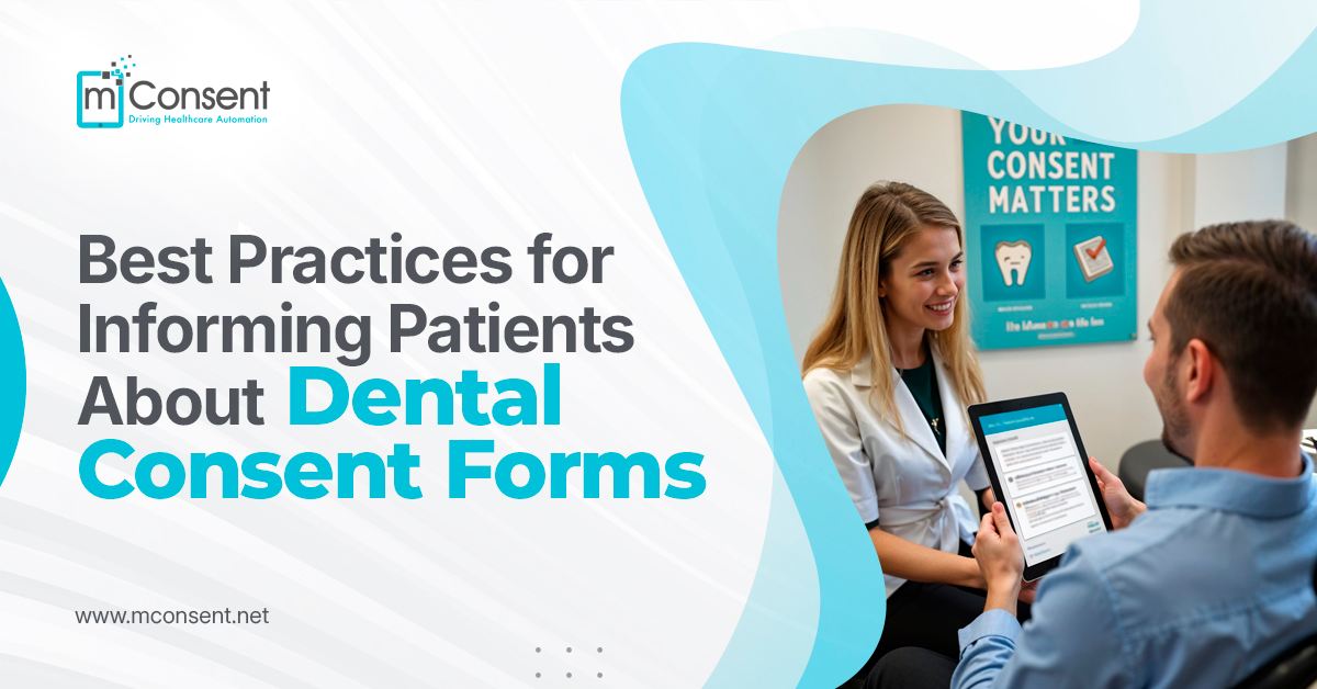 Best Practices for Informing Patients About Dental Consent Forms