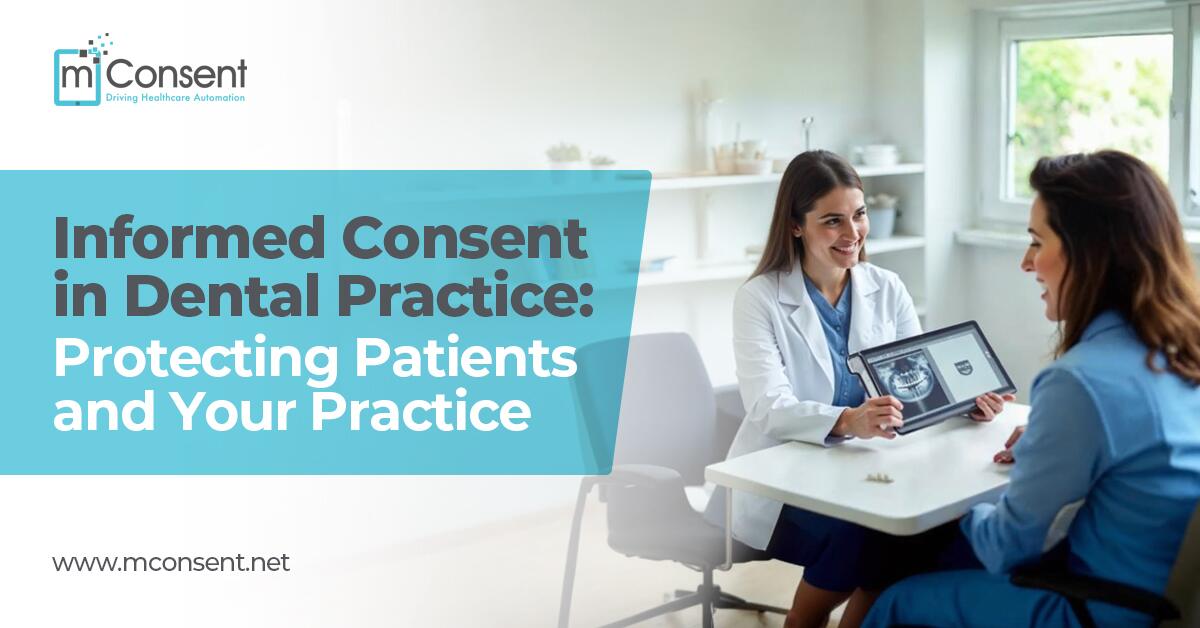 Informed Consent in Dental Practice: Protecting Patients and Your Practice