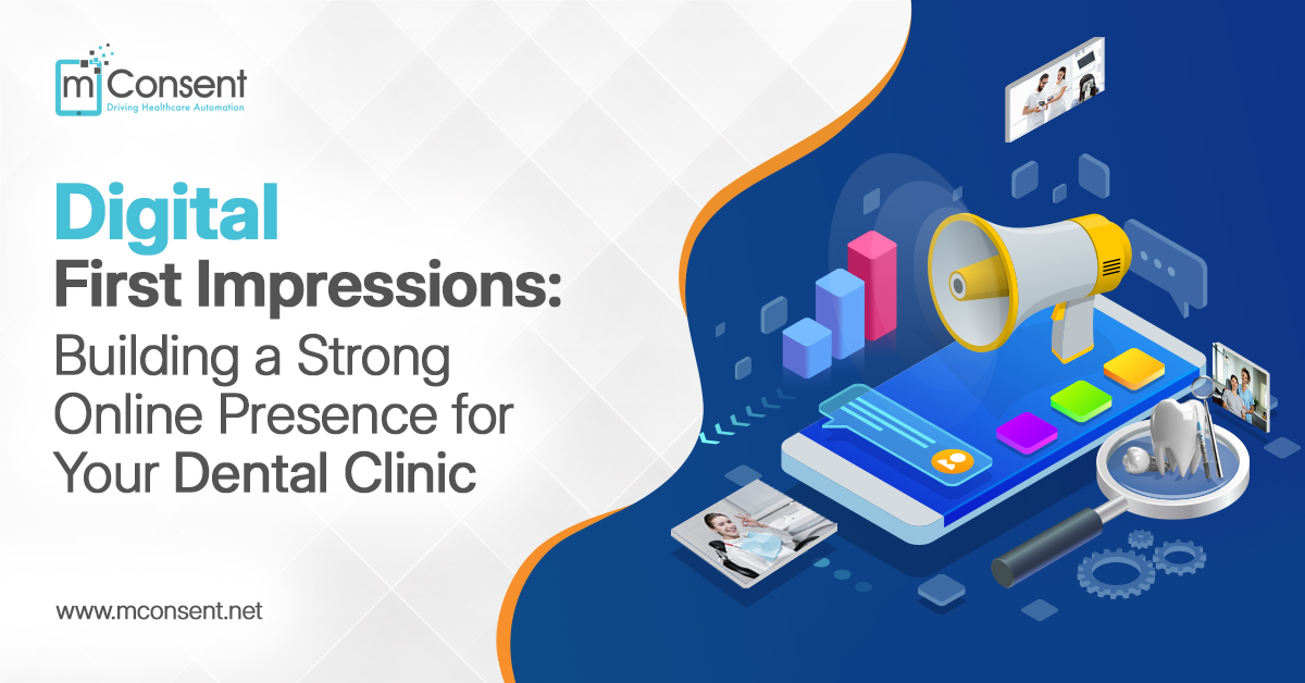 Digital First Impressions: Building a Strong Online Presence for Your Dental Clinic