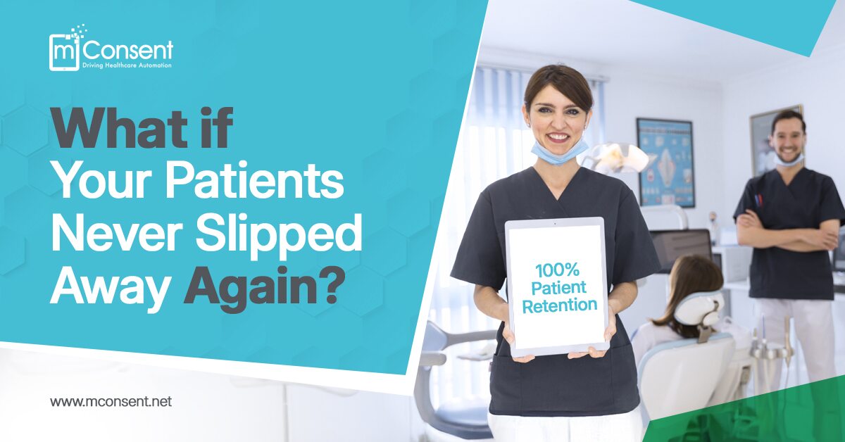 What if Your Patients Never Slipped Away Again?