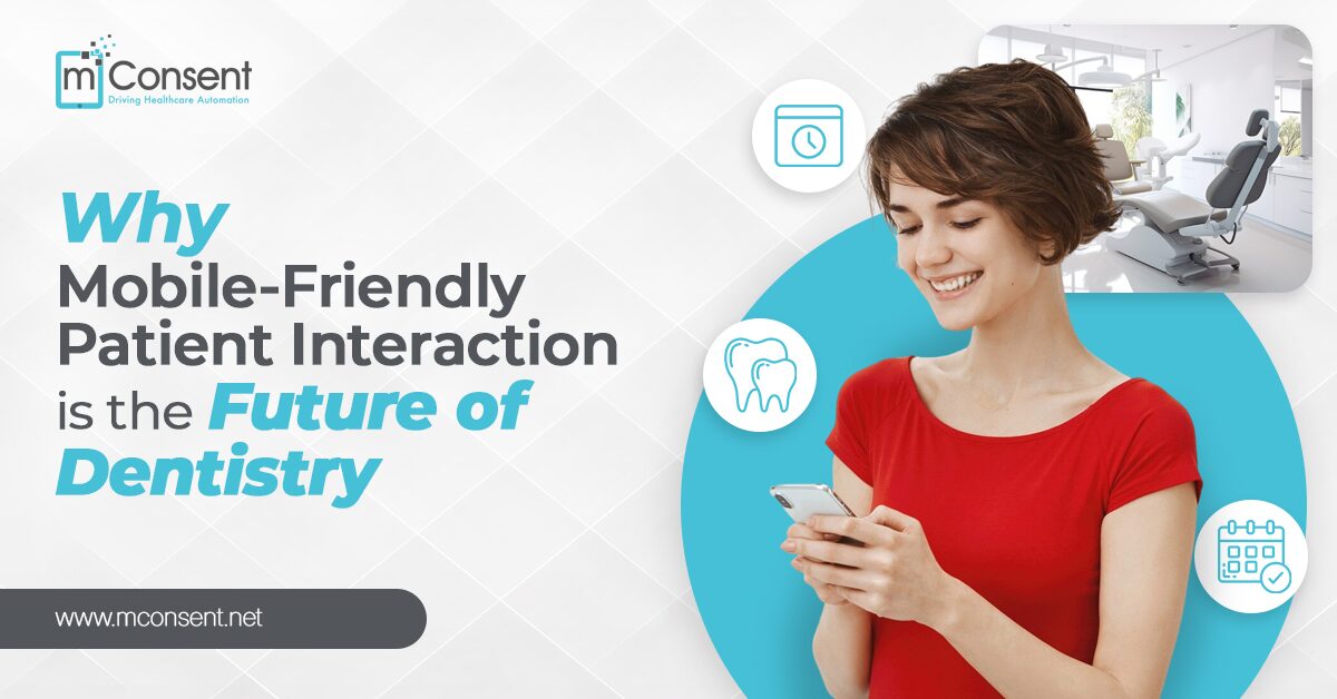Why Mobile-Friendly Patient Interaction is the Future of Dentistry
