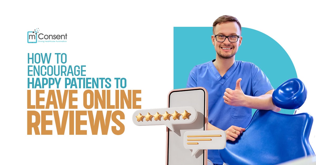 How to Encourage Happy Patients to Leave Online Reviews