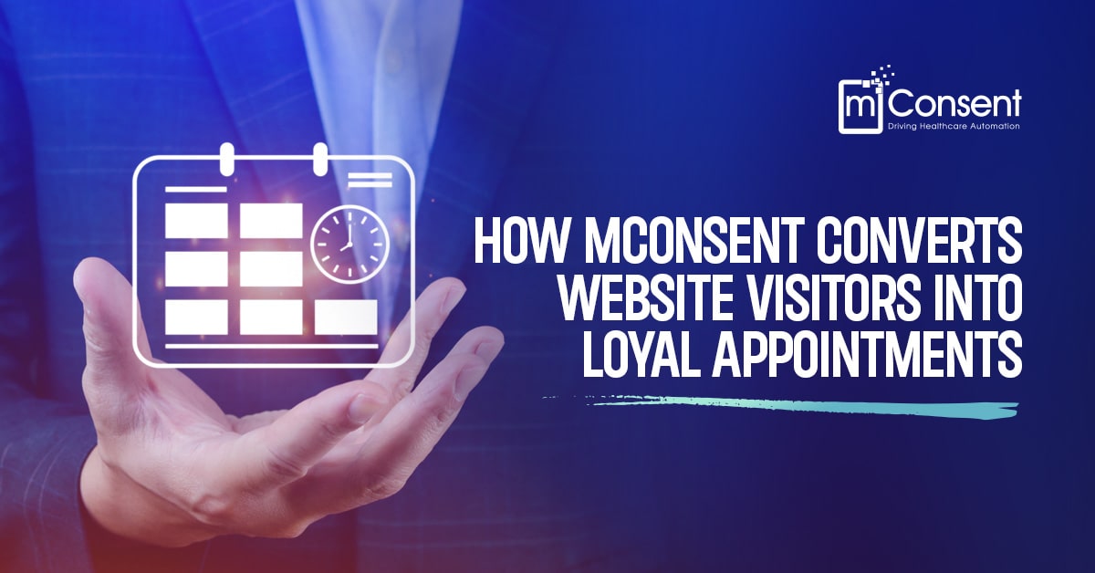 How mConsent Converts Website Visitors into Loyal Appointments