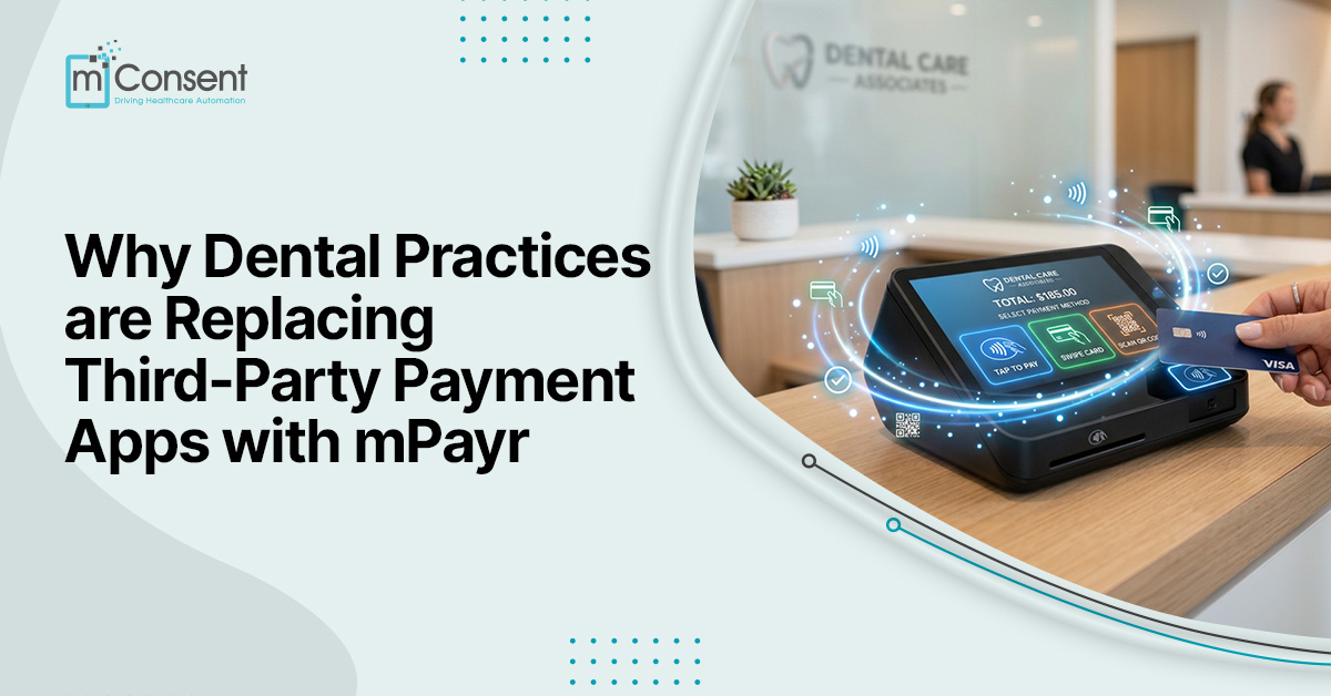 Why Dental Practices Are Replacing Third-Party Payment Apps with mPayr