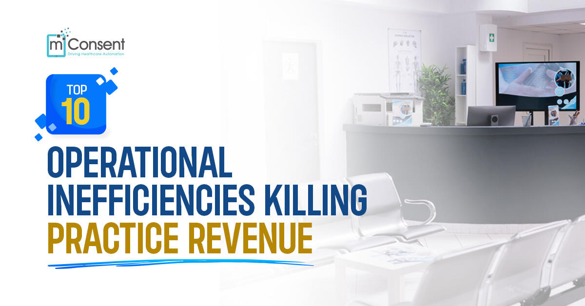 Top 10 Operational Inefficiencies Killing Practice Revenue