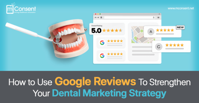 How to Use Google Reviews to Strengthen Your Dental Marketing Strategy