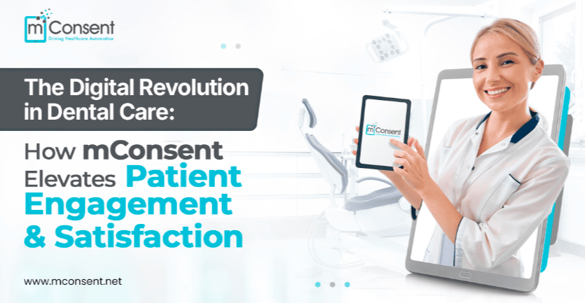 How mConsent Transforms Patient Engagement & Satisfaction