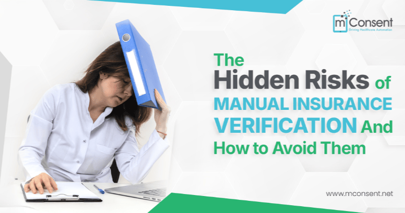 The Hidden Risks of Manual Insurance Verification And How to Avoid Them