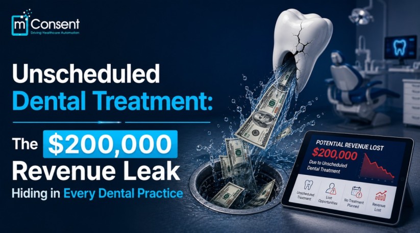 Unscheduled Dental Treatment The $200,000 Revenue Leak Hiding in Every Dental Practice