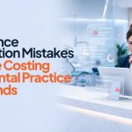 7 Insurance Verification Mistakes That Are Quietly Draining Thousands From Your Dental Practice