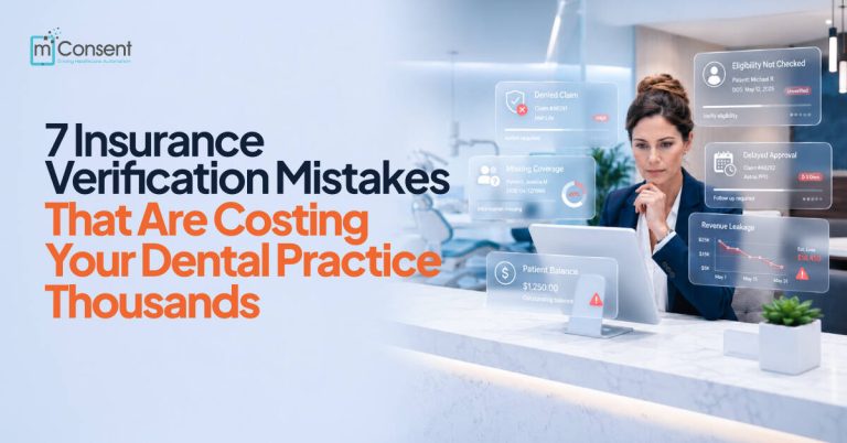 7 Insurance Verification Mistakes That Are Quietly Draining Thousands From Your Dental Practice