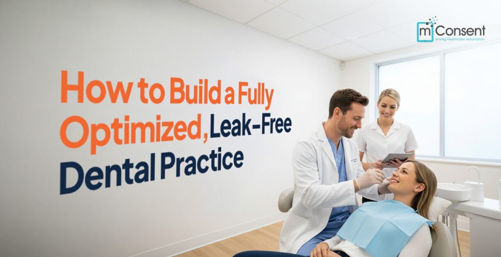 How to Build a Fully Optimized, Leak-Free Dental Practice