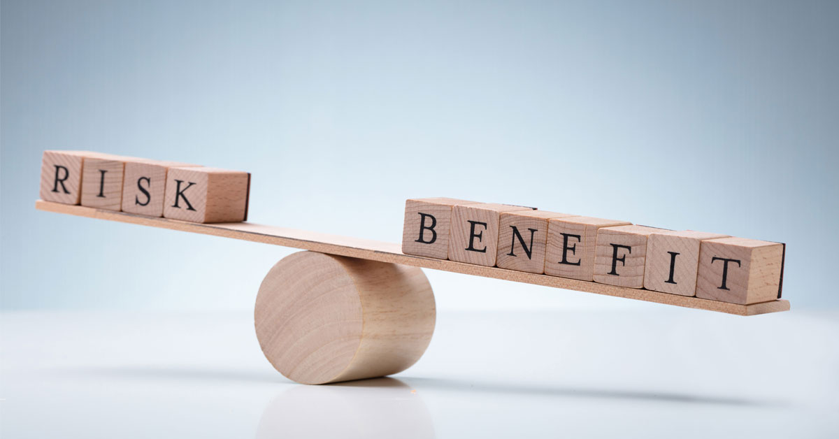 Risk and Benefits