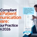 HIPAA-Compliant Dental Patient Communication Software: What Your Practice Needs in 2026