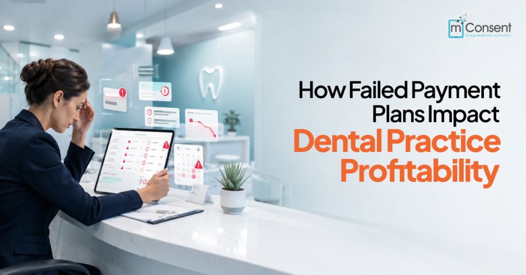 How Failed Payment Plans Impact Dental Practice Profitability