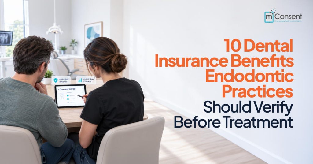 10 Dental Insurance Benefits Endodontic Practices Should Verify Before Treatment