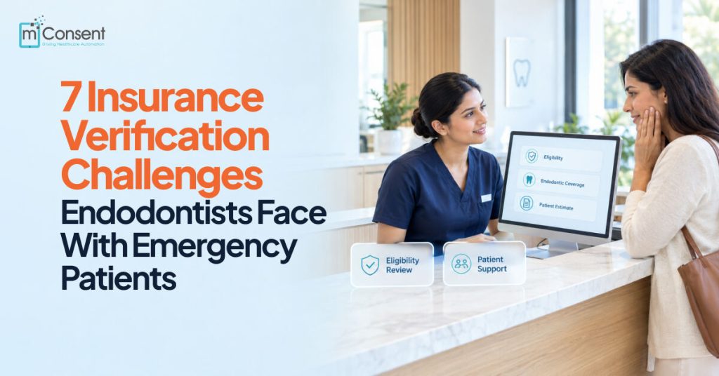 7 Insurance Verification Challenges Endodontists Face With Emergency Patients