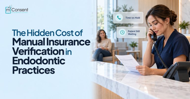 The Hidden Cost of Manual Insurance Verification in Endodontic Practices