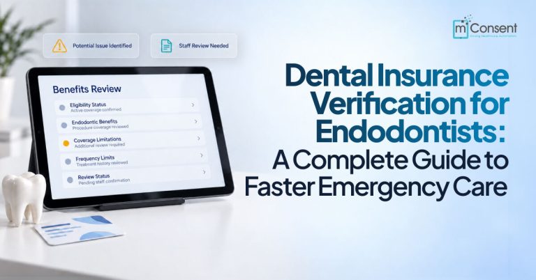 Dental Insurance Verification for Endodontists: Faster Emergency Care | mConsent